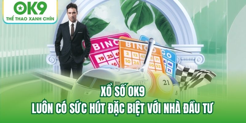 Game xổ số online được yêu thích tại OK9